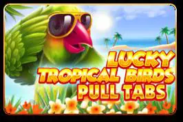 Lucky Tropical Birds (Pull Tabs) cover image