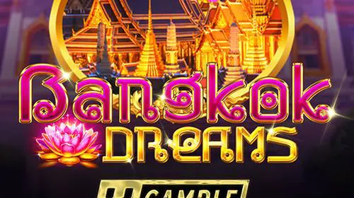 Bangkok Dreams Gamble Feature cover image